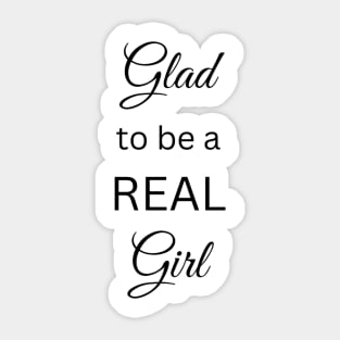 Glad to be a REAL Girl Sticker